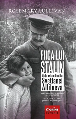 Fiica lui Stalin - Paperback brosat - Rosemary Sullivan - Corint