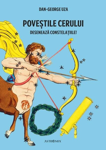 Poveștile cerului - Paperback - Dan-George Uza - Astromix