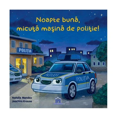 Noapte bună, micuță mașină de poliție! - Hardcover - Natalie Mendes - Didactica Publishing House