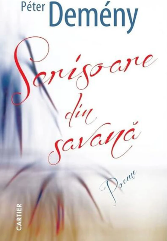 Scrisoare din savană - Paperback brosat - Péter Demény - Cartier