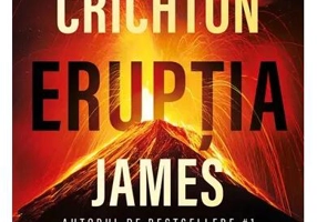 Erupția - Paperback brosat - James Patterson, Michael Crichton - Bookzone