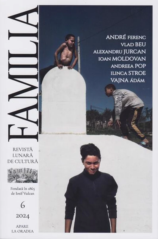 Revista Culturală FAMILIA Nr. 6, 2024 - Paperback brosat - Revista de Cultură FAMILIA - Revista de Cultură FAMILIA