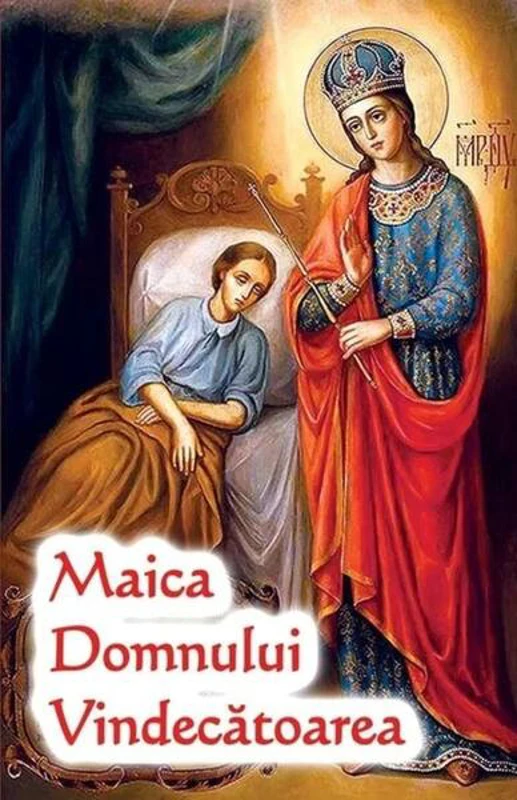 Maica Domnului Vindecătoarea - Paperback brosat - Ortodoxia