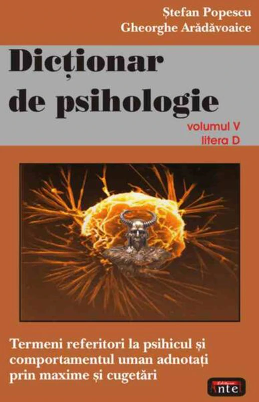 Dicţionar de psihologie (Vol. V) - Paperback brosat - Gheorghe Arădăvoaice, Ştefan Popescu - Antet Revolution