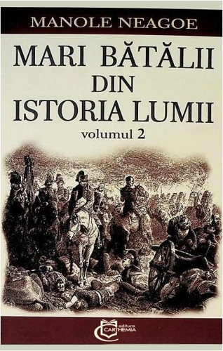 Mari bătălii din istoria lumii (Vol. 2)