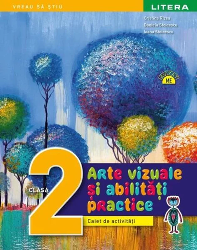 Arte vizuale și abilități practice. Clasa a II-a - Paperback brosat - Cristina Rizea, Daniela Stoicescu, Ioana Stoicescu - Litera