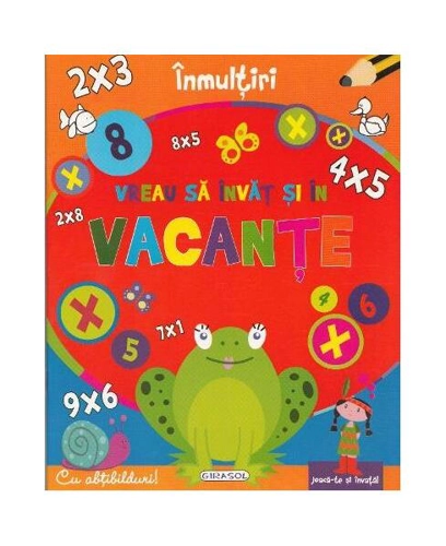 Înmulțiri - Vreau să învăț și în vacanțe - Paperback - *** - Girasol