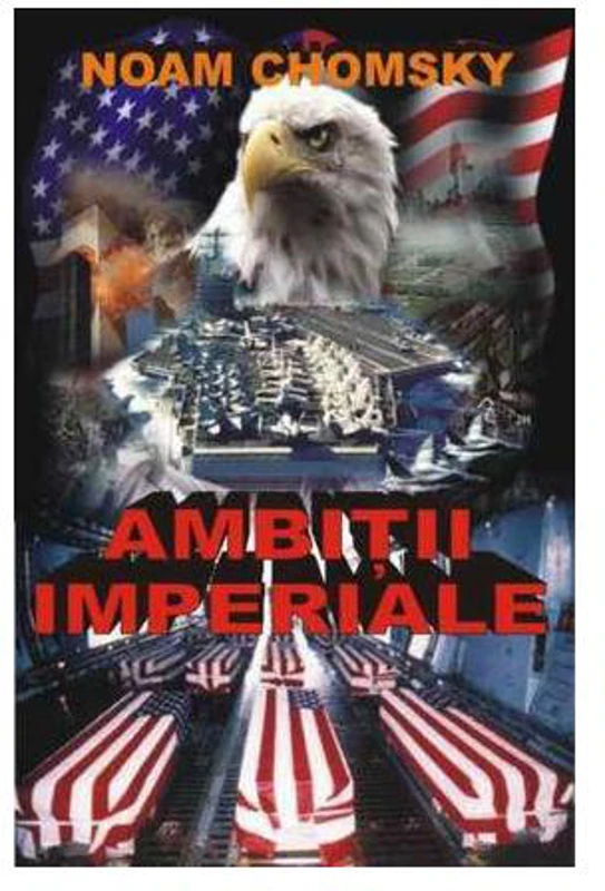 Ambiţii imperiale - Paperback brosat - Noam Chomsky - Antet Revolution