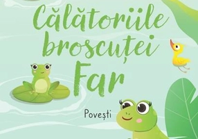 Călătoriile broscuței Far - Paperback - Adriana Monica Gheorghiu - Creator