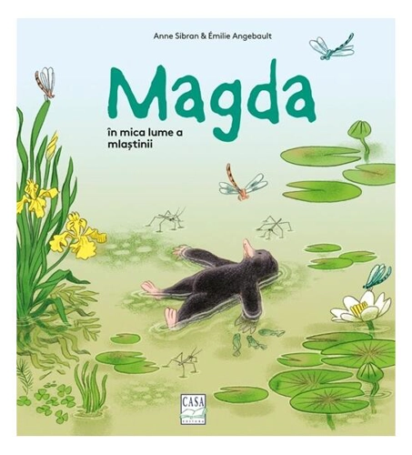 Magda în mica lume a mlaștinii - Hardcover - Anne Sibran - Casa