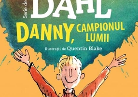 Danny, campionul lumii | format mare - Hardcover - Roald Dahl - Arthur