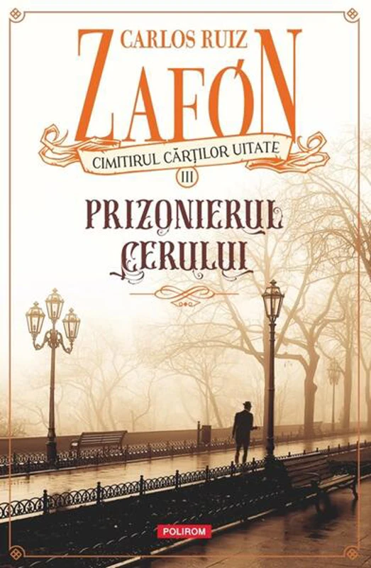 Prizonierul cerului (Vol. 3). Ediția 2025 - Paperback brosat - Carlos Ruiz Zafón - Polirom