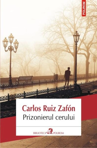 Prizonierul cerului (Vol. 3) - Paperback brosat - Carlos Ruiz Zafón - Polirom