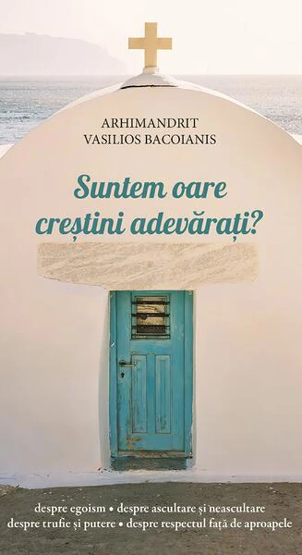 Suntem oare creștini adevărați? - Paperback brosat - De Suflet