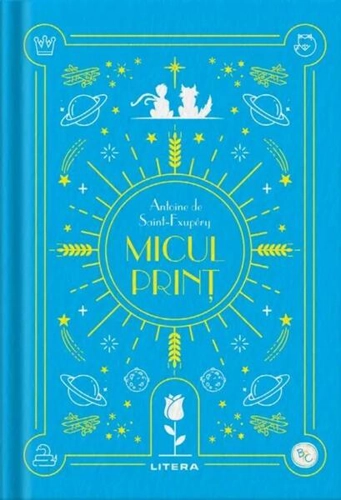 Micul prinț. Biblioteca pentru copii - Hardcover - Antoine de Saint-Exupéry - Litera