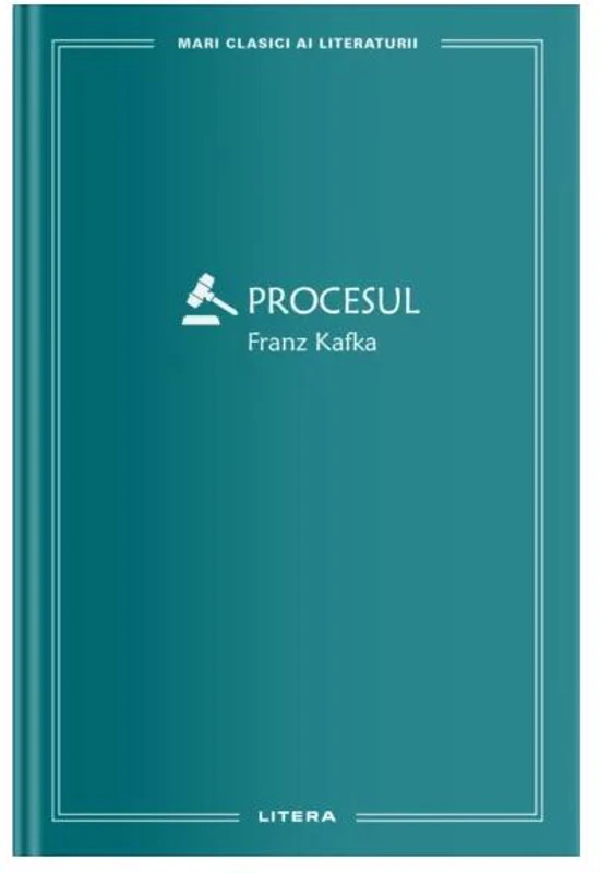 Procesul (Vol. 9) - Hardcover - Franz Kafka - Litera