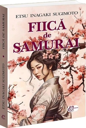Fiică de samurai - Paperback brosat - Etsu Inagaki Sugimoto - Carthemia
