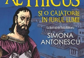 Istoria povestită copiilor. Nobilul Aethicus şi o călătorie în jurul lumii (Vol. 2) - Paperback brosat - Simona Antonescu - Polirom