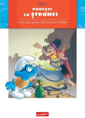 Povești cu ștrumfi. Ești prea guraliv, Ștrumfule cu Ochelari! (Vol. 2) - Hardcover - Alain Jost și Thierry Culliford - Grafic Art