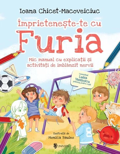 Împrietenește-te cu Furia - Paperback - Ioana Chicet-Macoveiciuc - Univers