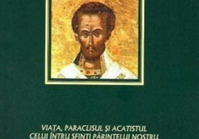 Viața, paraclisul și acatistul celui întru Sfinți, Părintelui nostru Sfântul Ioan Gură de Aur, Arhiepiscopul Constantinopolului, făcătorul de minuni - Paperback brosat - *** - Bizantină