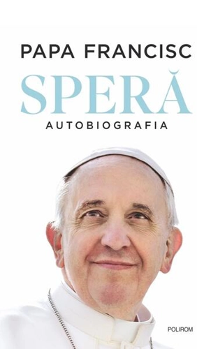 Speră - Hardcover - Papa Francisc - Polirom