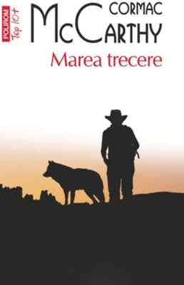 Marea trecere - Paperback brosat - Cormac McCarthy - Polirom