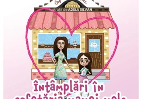 Întâmplări în cofetăria mamei mele - Paperback - Cristina-Angela Tohănean - Creator