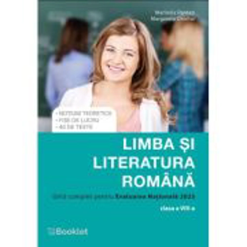 Limba si literatura romana. Ghid complet pentru Evaluarea Nationala clasa 8 - Marinela Pantazi