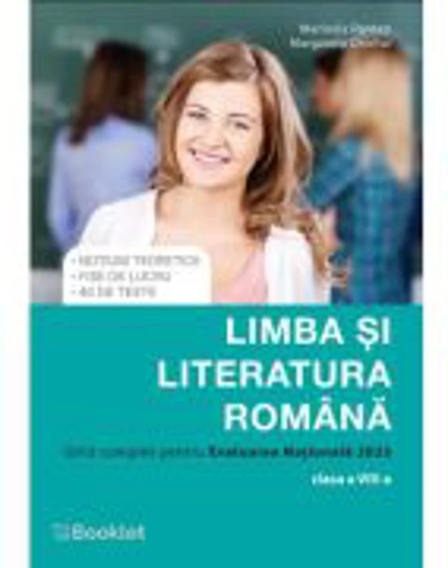 Limba si literatura romana. Ghid complet pentru Evaluarea Nationala clasa 8 - Marinela Pantazi