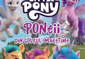 My Little Pony. Poneii din Golful Maretime (Nivelul 2 Carte cu majuscule) - Paperback - *** - Litera