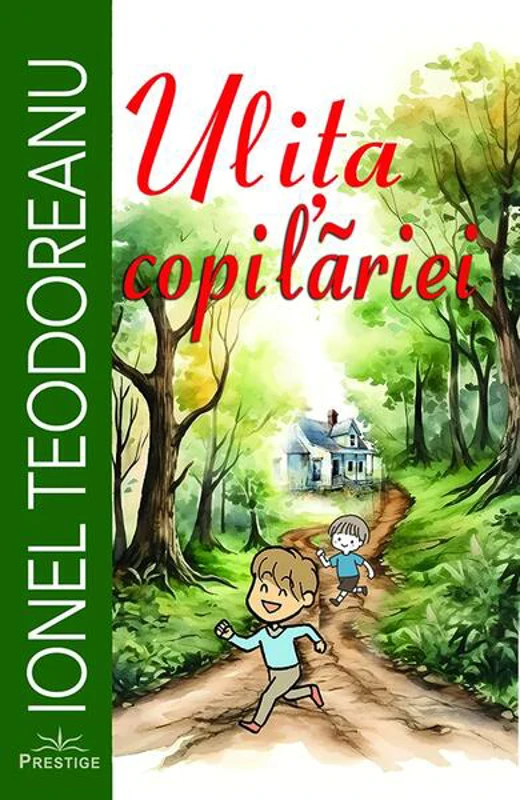 Ulița copilăriei - Paperback brosat - Prestige