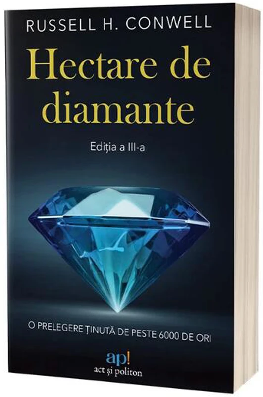 Hectare de diamante - Paperback brosat - Russell H. Conwell - Act și Politon