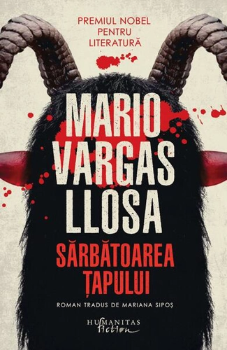 Sărbătoarea Ţapului - Paperback brosat - Mario Vargas Llosa - Humanitas Fiction