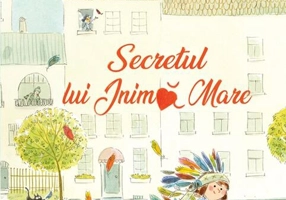 Secretul lui Inimă Mare - Hardcover - Sophie de Mullenheim - Didactica Publishing House