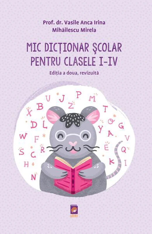 Mic dicționar școlar pentru clasele I-IV - Paperback brosat - Mihăilescu Mirela, Vasile Anca Irina - Lizuka Educativ