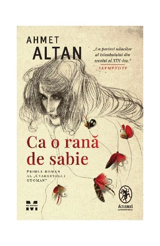 Ca o rană de sabie. Cvartetul Otoman (Vol. 1) - Paperback brosat - Ahmet Altan - Trei