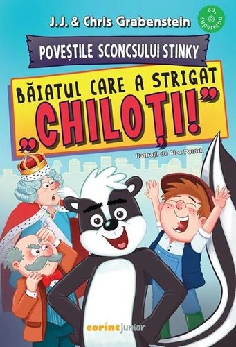 Poveștile Sconcsului Stinky. Băiatul care a strigat „chiloți!” (Vol. 1) - Paperback - J.J. Grabenstein, Chris Grabenstein - Corint Junior