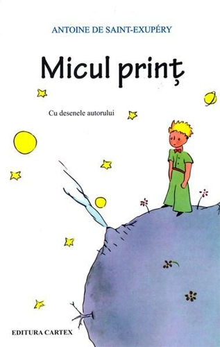 Micul Prinț - Paperback brosat - Antoine de Saint-Exupéry - Cartex
