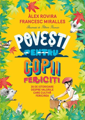 Povești pentru copii fericiți - Paperback - Álex Rovira, Francesc Miralles - Humanitas
