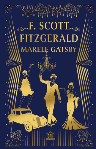 Marele Gatsby - Hardcover - Francis Scott Fitzgerald - Didactica Publishing House