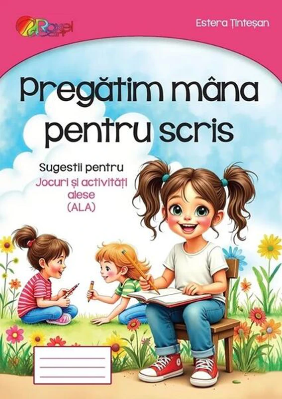 Pregătim mâna pentru scris - Paperback - Estera Ținteșan - Roxel Cart
