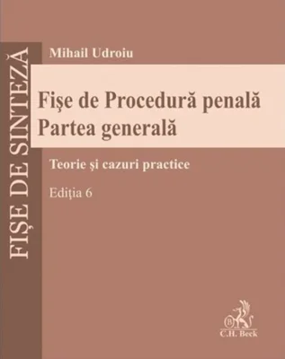 Fișe de procedură penală. Partea generală - Paperback brosat - Mihail Udroiu - C.H. Beck