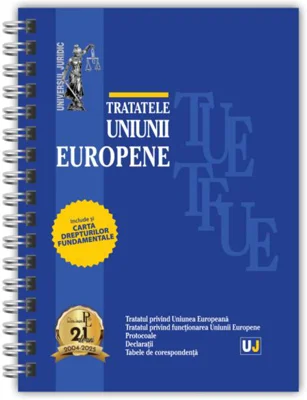 Tratatele Uniunii Europene: mai 2025 - Hardcover - Universul Juridic