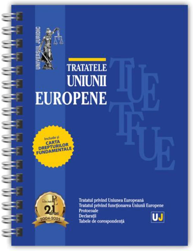Tratatele Uniunii Europene: mai 2025 - Hardcover - Universul Juridic