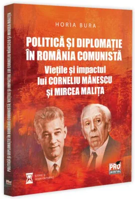 Politică și diplomație în România comunistă - Paperback brosat - Pro Universitaria