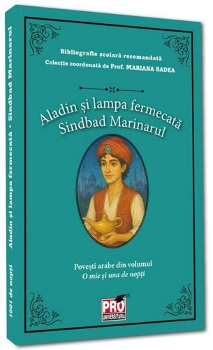 Aladin și lampa fermecată. Sinbad marinarul - Paperback brosat - Pro Universitaria
