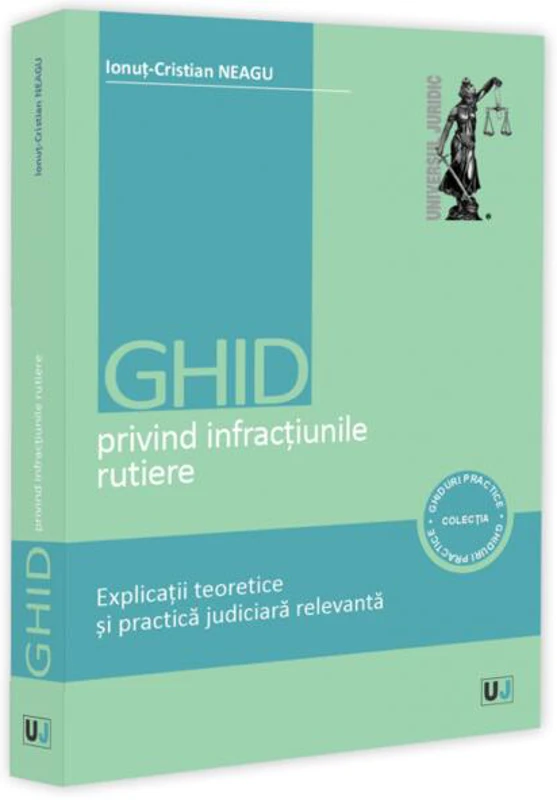 Ghid privind infracțiunile rutiere - Paperback brosat - Universul Juridic