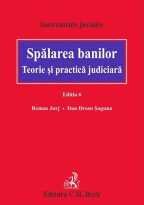 Spălarea banilor - Paperback brosat - Dan Drosu Şaguna, Remus Jurj - C.H. Beck