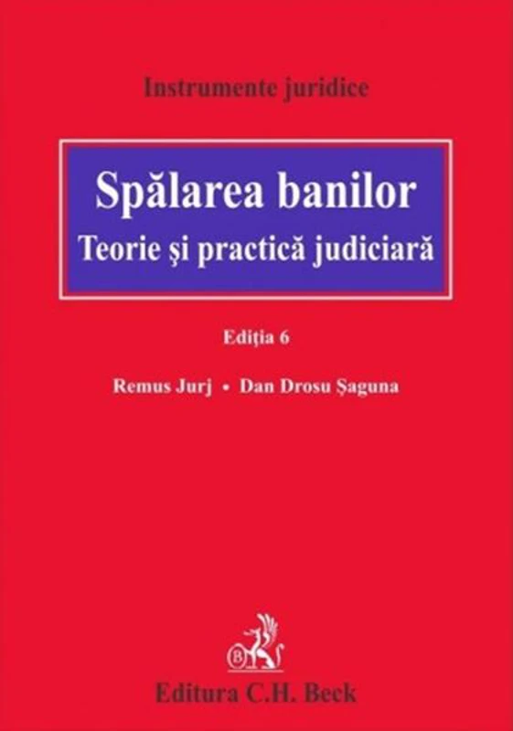 Spălarea banilor - Paperback brosat - Dan Drosu Şaguna, Remus Jurj - C.H. Beck